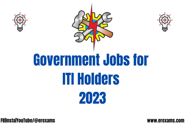 Government Jobs for ITI NCVT Holders 2023 | ITI Govt Jobs 2023